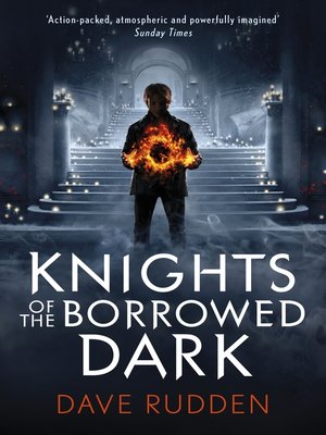 cover image of Knights of the Borrowed Dark (Knights of the Borrowed Dark Book 1)
